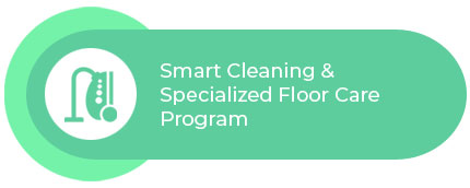 Smart Cleaning & Specialized Floor Care Program